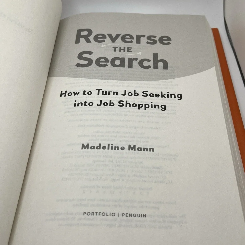 Reverse the Search: How to Turn Job Seeking into Job Shopping, Madeline Mann New